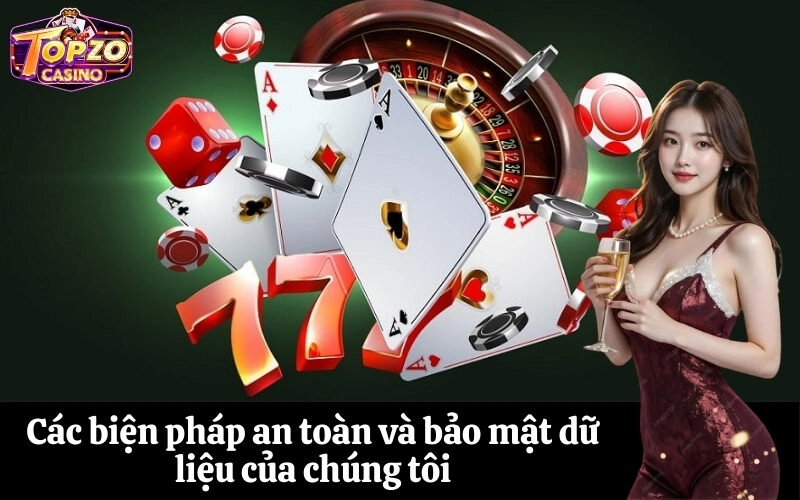 Các biện pháp an toàn và bảo mật dữ liệu của chúng tôi