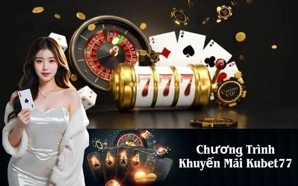 Chương Trình Khuyến Mãi Kubet77