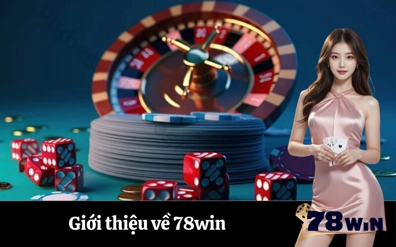 Giới thiệu về 78win