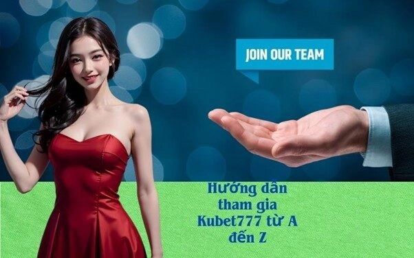 Hướng dẫn tham gia Kubet777 từ A đến Z