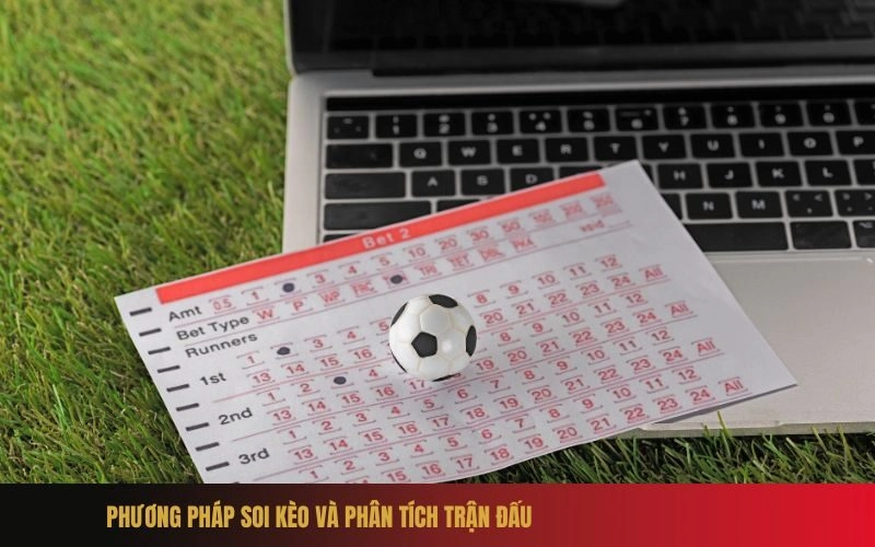 Phương pháp soi kèo và phân tích trận đấu