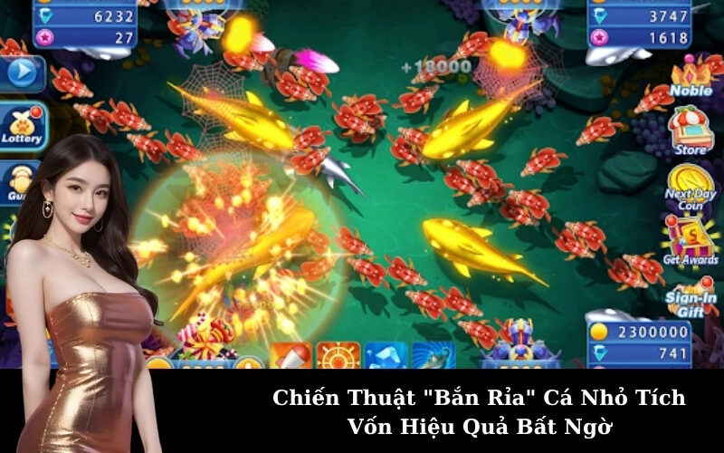 Chiến Thuật "Bắn Rỉa" Cá Nhỏ Tích Vốn Hiệu Quả Bất Ngờ